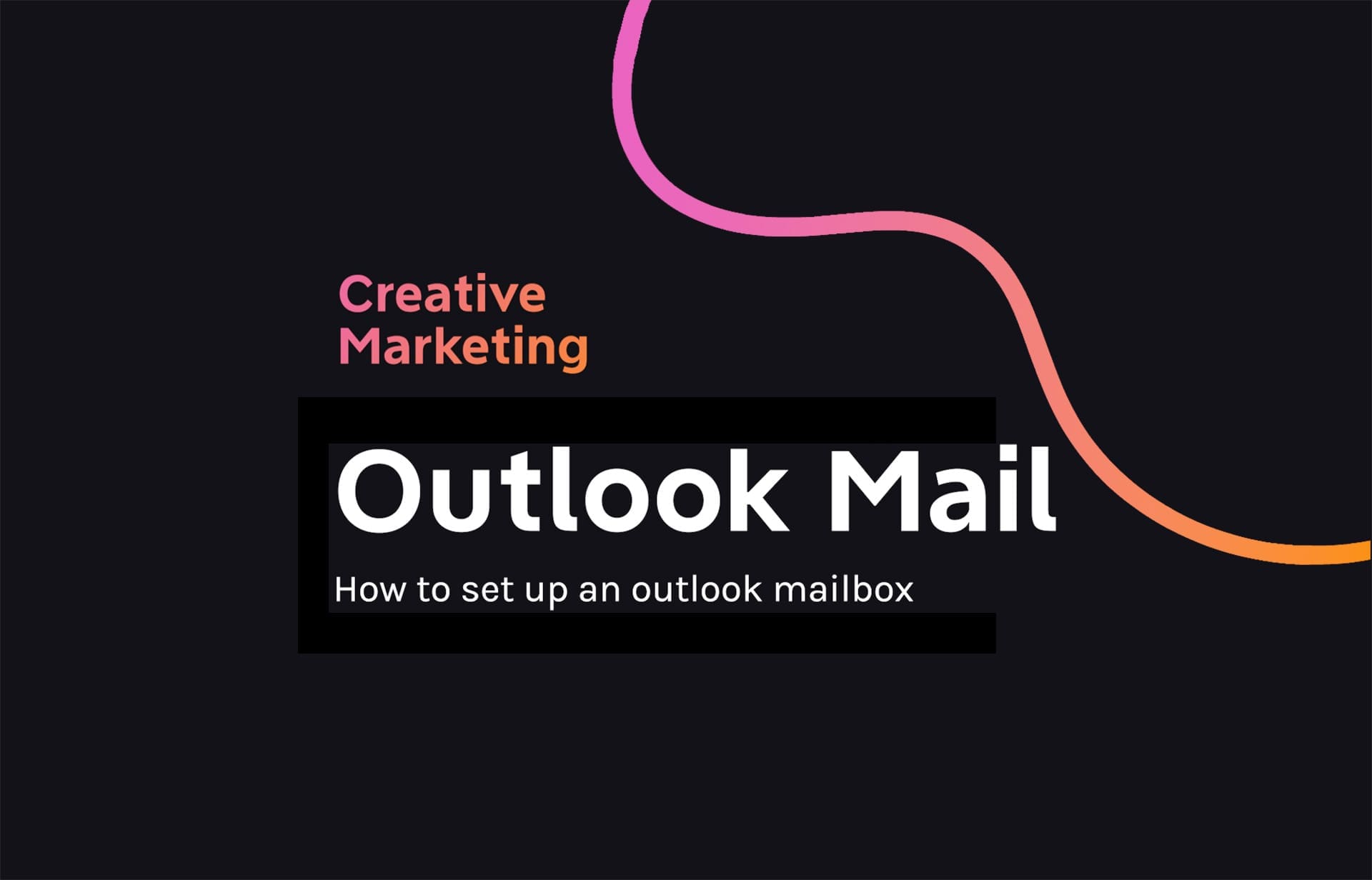 How to set up an Outlook mailbox tutorial